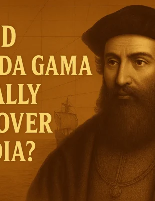 did-vasco-da-gama-really-discover-india