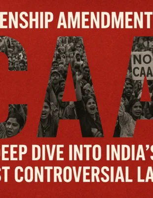 citizenship-amendment-act-caa-a-deep-dive-into-indias-most-controversial-law